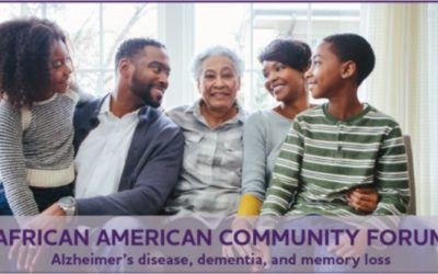 African American Community Forum – Alzheimer’s disease, dementia, and memory loss