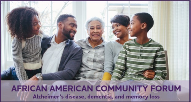 African American Community Forum – Alzheimer’s disease, dementia, and memory loss
